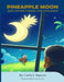 Pineapple Moon and other Poems for Children by Carla L. Ibanzo, Uroos Nazim