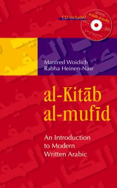 Al-Kitab Al-Mufid: An Introduction to Modern Written Arabic [With CD (Audio)] by Manfred Woidich, Rabha Heinen-Nasr