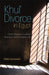 Khula Divorce in Egypt: Public Debates, Judicial Practices, and Everyday Life by Nadia Sonneveld