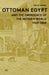 Ottoman Egypt and the Emergence of the Modern World: 1500-1800 by Nelly Hanna