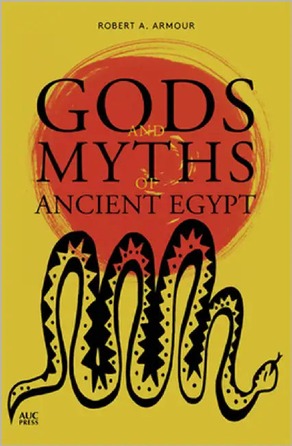 Gods and Myths of Ancient Egypt by Armour, Robert A.