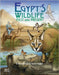 Egypt's Wildlife: Past and Present by Navarro, Dominique