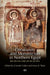 Christianity and Monasticism in Northern Egypt: Beni Suef, Giza, Cairo, and the Nile Delta by Gawdat Gabra, Hany N. Takla