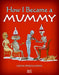 How I Became a Mummy by Leena Pekkalainen