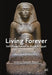 Living Forever: Self-Presentation in Ancient Egypt by Hussein Bassir
