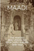 Maadi: The Making and Unmaking of a Cairo Suburb, 1878-1962 by Annalise J. K. DeVries