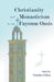 Christianity and Monasticism in the Fayoum Oasis: Essays from the 2004 International Symposium of the Saint Mark Foundation and the Saint Shenouda the by Gawdat Gabra
