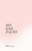 No Sad Faces: Essays from Aly Osama by Aly Osama