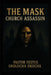 The Mask Church Assassin by Pastor Festus Okolocha Okocha