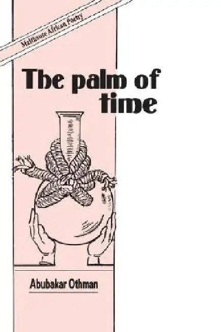 Palm of Time by Abubakar Othman