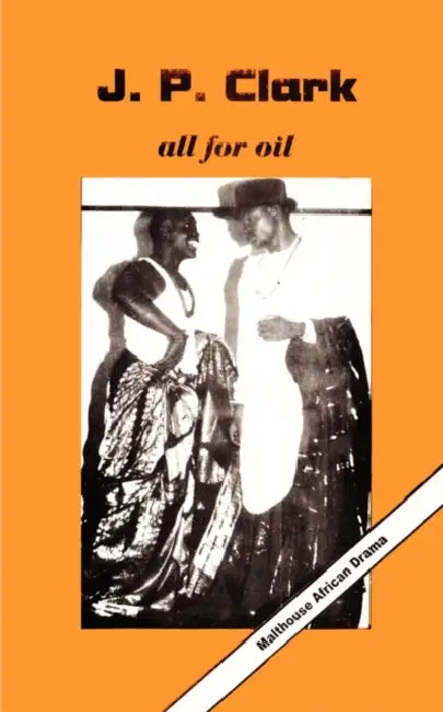 All for Oil by J. P. Clark