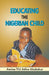 Educating the Nigerian Child by Amina Titi Atiku Abubakar, Chris Chirwa, Chris Chirwa