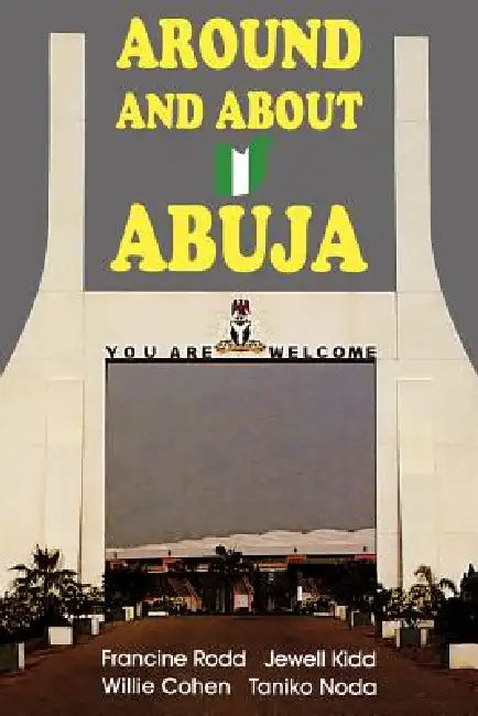 Around and about Abuja by Francine Rodd, Francine Rodd
