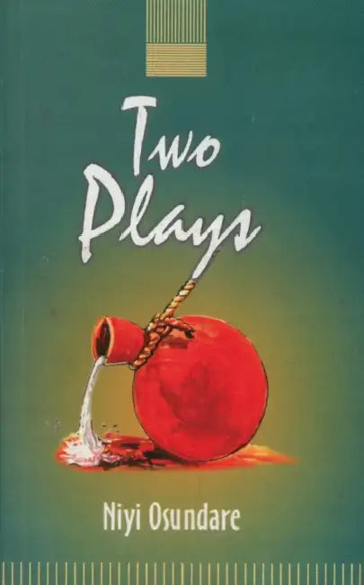 Two Plays by Niyi Osundare