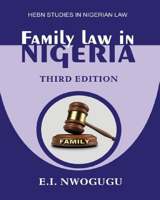 Family Law in Nigeria. Third Edition by E. I. Nwogugu