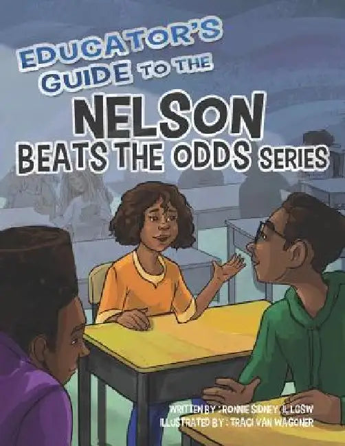 Educator's Guide to the Nelson Beats the Odds Series by Traci Van Wagoner