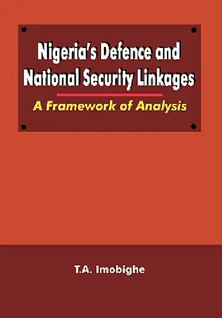 Nigeria's Defence and National by T. a. Imobighe, Thomas A. Imobighe