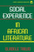 Social Experience in African Literature by O. Taiwo, Oladele Taiwo