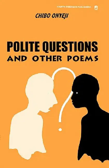 Polite Questions and Other Poems by Chibo Onyeji