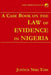A Case Book on Law the of Evidence in Nigeria by Niki Tobi