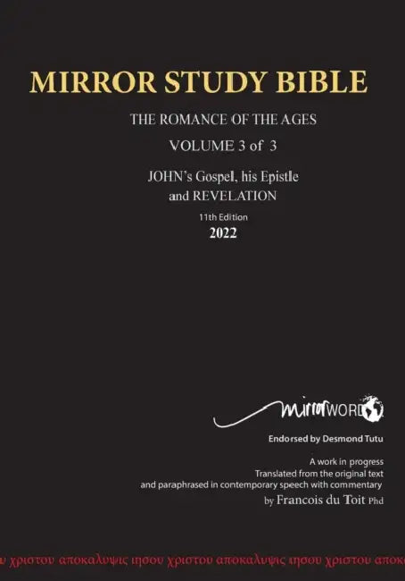 PAPERback 13th Edition AUGUST 2025 MIRROR STUDY BIBLE 500p VOLUME 3 OF 3 John's Writings; Gospel; 1st Epistle & Apocalypse by Francois Du Toit