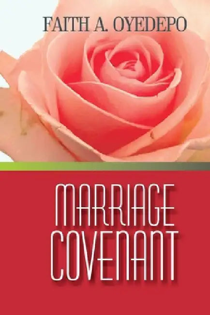 Marriage Covenant by Faith A. Oyedepo