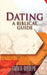 Dating: A Biblical Guide by Faith A. Oyedepo