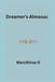 Dreamer's Almanac by Marcillinus O