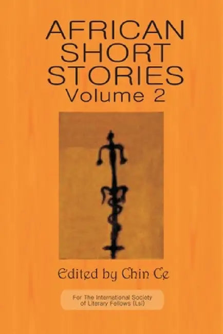 African Short Stories: Vol 2 by Chin Ce