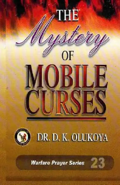 The Mystery of Mobile Curses by D. K. Olukoya