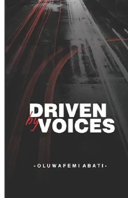 Driven by Voices by Oluwafemi Abati
