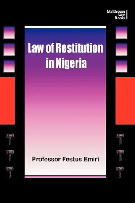 The Law of Restitution in Nigeria by Festus Emiri