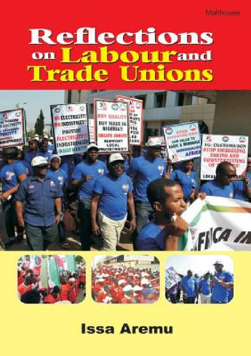 Reflections on Labour and Trade Unions by Issa Aremu