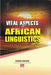 Vital Aspects of African Linguistics by Okon Essien