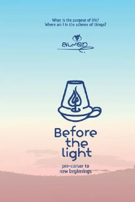Before the Light: Pre-cursor to new beginnings by Akinwale Ekundayo