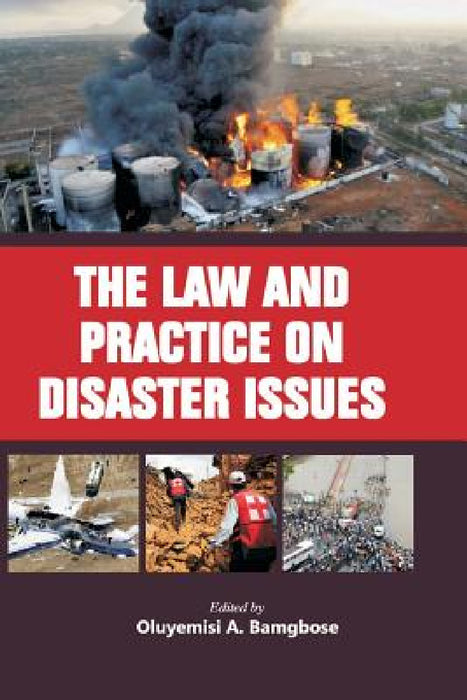 The Law and Practice on Disaster Issues by Oluyemisi a. Bamgbose