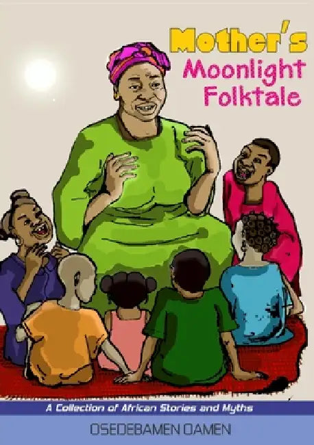 Mother's moonlight folktale by Osedebamen Oamen