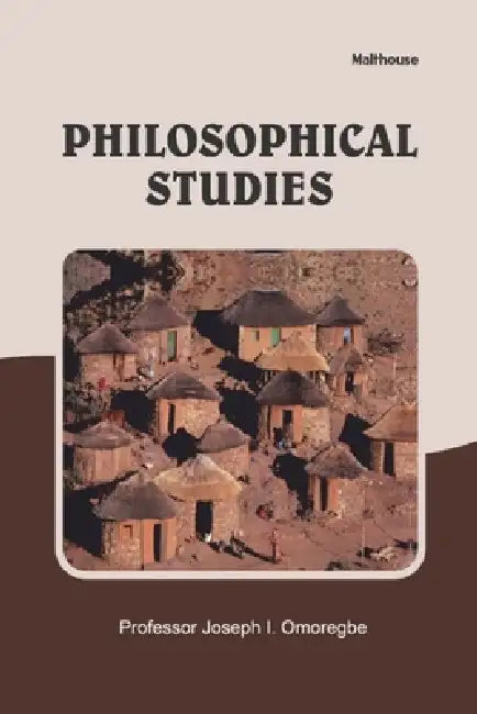 Philosophical Studies by Joseph I. Omoregbe