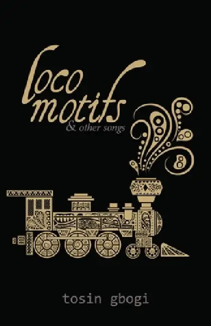 Locomotifis and other songs by Tosin Gbogi
