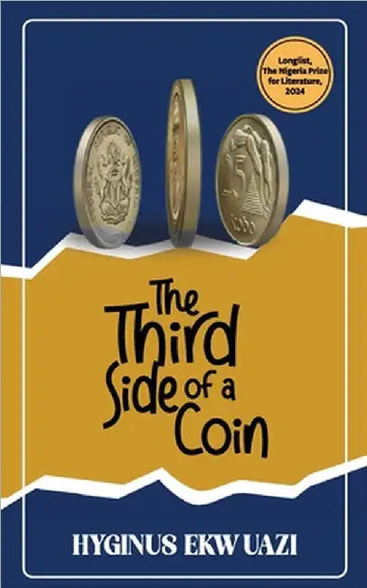 The Third Side of a Coin by Ekwuazi, Hyginus