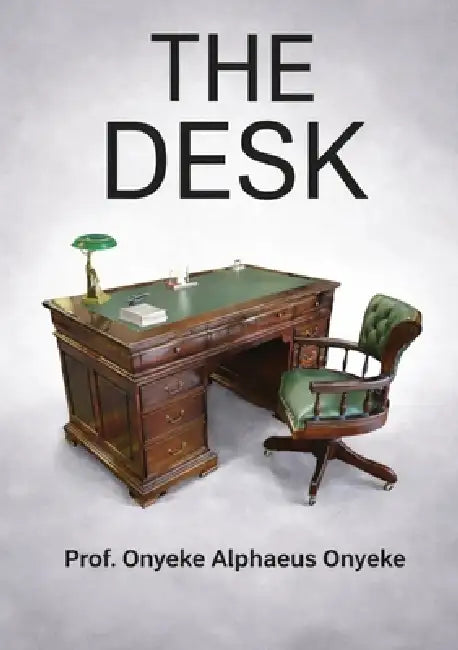 The Desk by Nyeke Alphaeus Onyeke