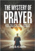 The Mystery of Prayer and the Spiritual Need of the African Environment by Austin, Joseph O.