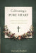 Cultivating a Pure Heart: A 30-Day Devotional Rooted in Scripture for Spiritual Growth by Macarly Zoellick
