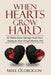 When Hearts Grow Hard: - Hidden Reason Marriages Break Down by Mike Olorogun