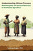 Understanding African Farmers: Rethinking How We Interpret Behaviour in Smallholder Agriculture by Toritseju Begho