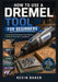 How to Use a Dremel Tool for Beginners: Unlock the Full Potential of Your Dremel for Wood, Metal, Glass, and Beyond by Kevin Baker