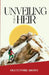 Unveiling The Heir by Olutunmbi Idowu