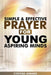 Simple And Effective Prayer for Young Aspiring Minds by Cynthia Jamabo