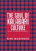 The Soul Of Kalabari Culture: Essays On Language And Reality by Nimi Wariboko
