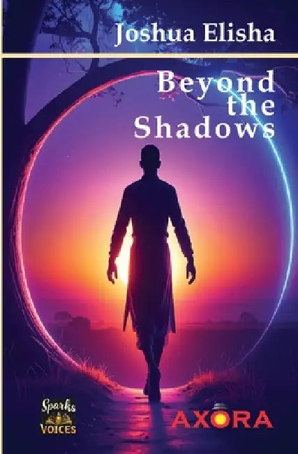 Beyond the Shadows by Joshua Elisha